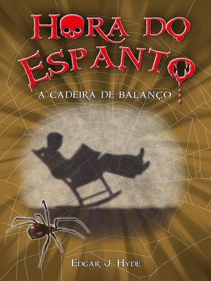 cover image of Hora do espanto--A cadeira de balanço